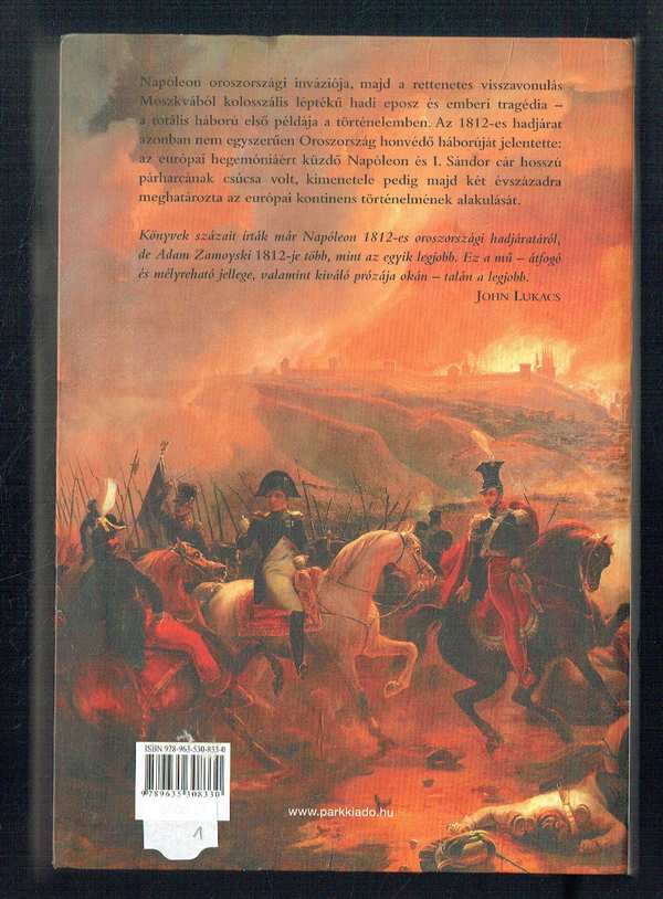 1812 - Napóleon végzetes Oroszországi hadjárata Adam Zamoyski